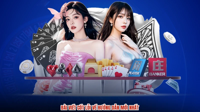 Bài viết cốt lõi về hướng dẫn mới nhất