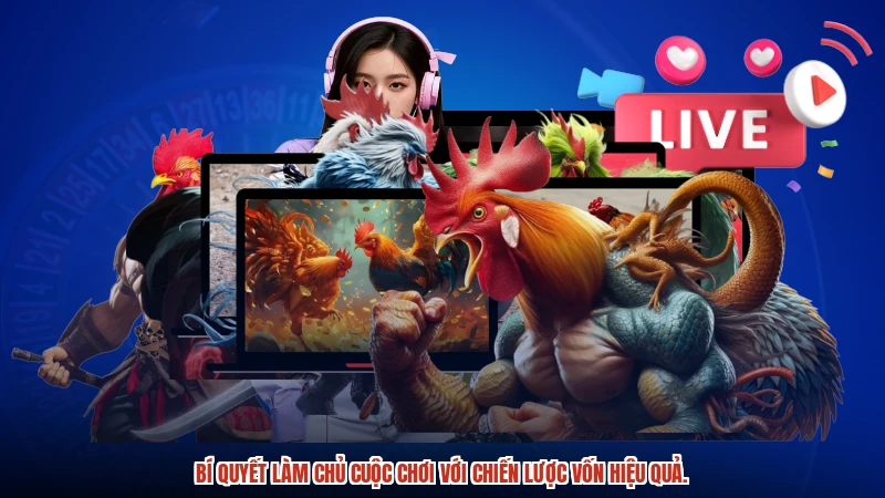 Bí quyết làm chủ cuộc chơi với chiến lược vốn hiệu quả.