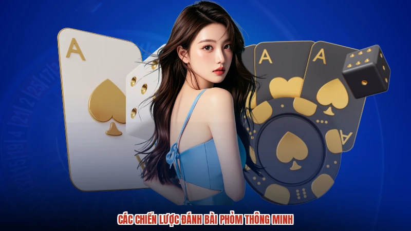 Các chiến lược đánh bài phỏm thông minh