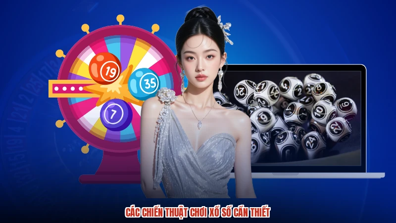 Các chiến thuật chơi xổ số cần thiết