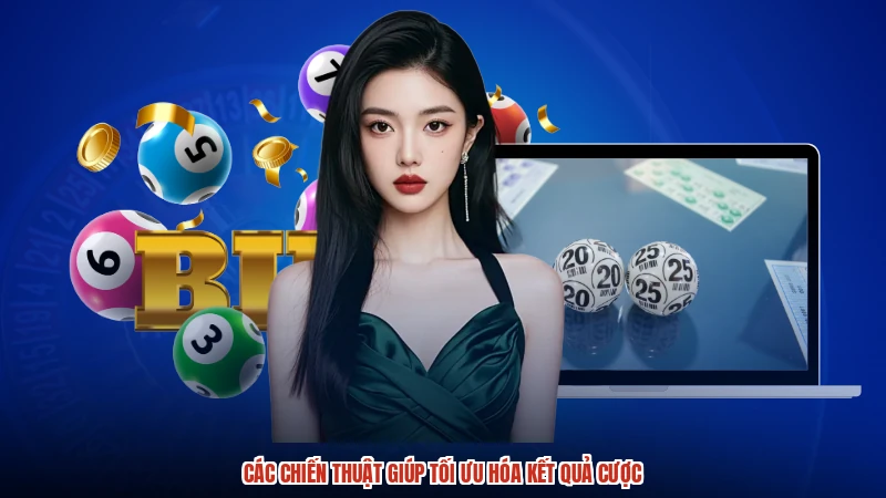 Các chiến thuật giúp tối ưu hóa kết quả cược Các chiến thuật giúp tối ưu hóa kết quả cược