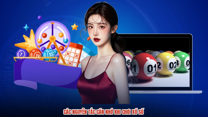 Các nguyên tắc cần nhớ khi chơi xổ số