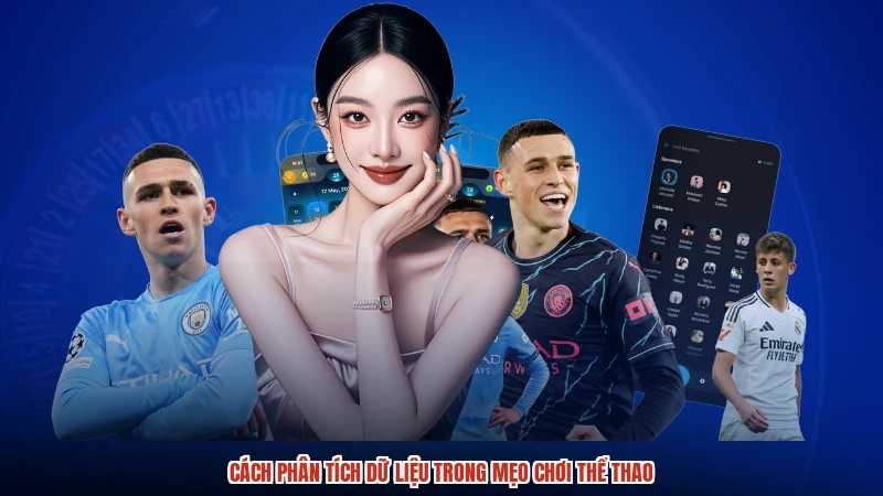 Cách phân tích dữ liệu trong mẹo chơi thể thao