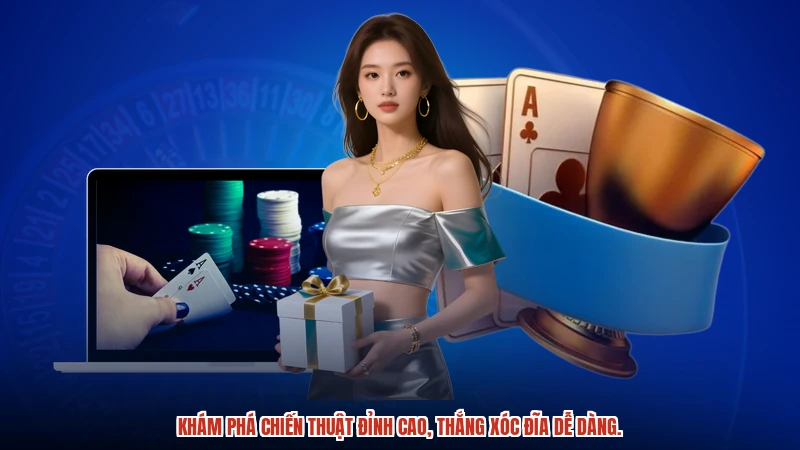 Khám phá chiến thuật đỉnh cao, thắng xóc đĩa dễ dàng. Khám phá chiến thuật đỉnh cao, thắng xóc đĩa dễ dàng.