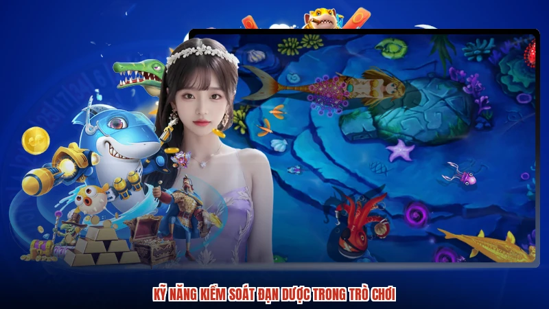 Kỹ năng kiểm soát đạn dược trong trò chơi