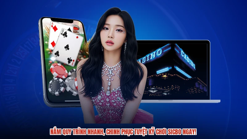 Nắm quy trình nhanh, chinh phục tuyệt kỹ chơi sicbo ngay Nắm quy trình nhanh, chinh phục tuyệt kỹ chơi sicbo ngay