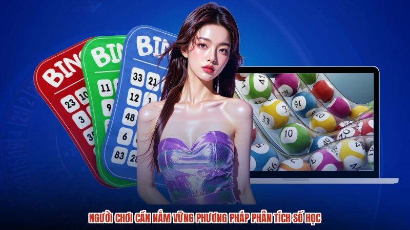 Người chơi cần nắm vững phương pháp phân tích số học Người chơi cần nắm vững phương pháp phân tích số học