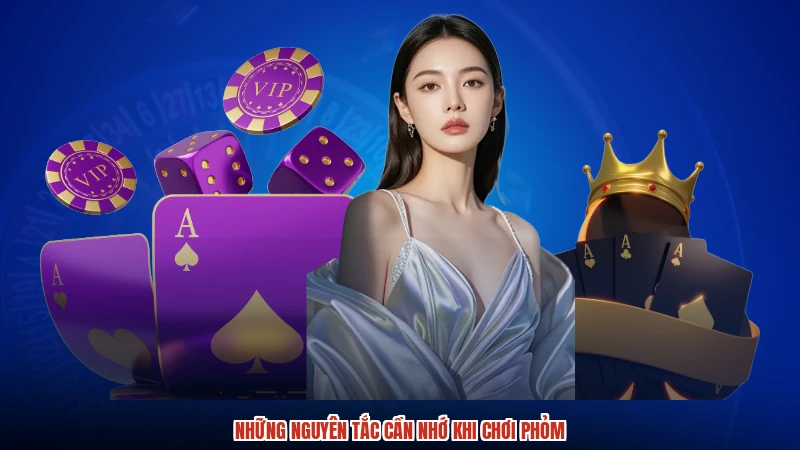 Những nguyên tắc cần nhớ khi chơi phỏm Những nguyên tắc cần nhớ khi chơi phỏm