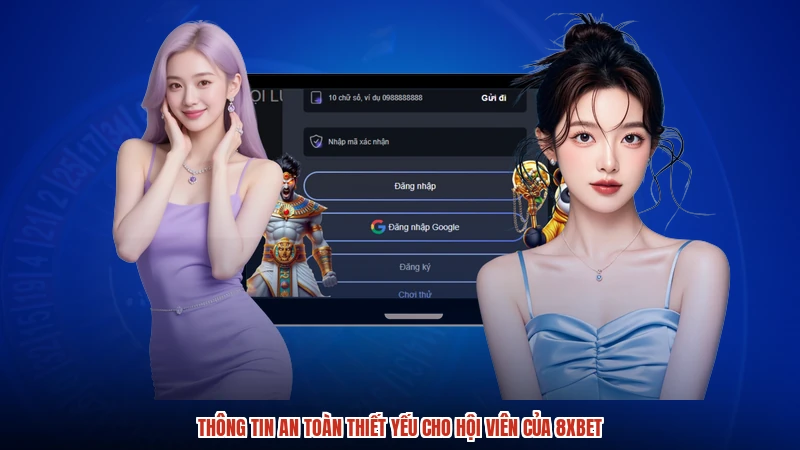 Thông tin an toàn thiết yếu cho hội viên của 8XBET Thông tin an toàn thiết yếu cho hội viên của 8XBET